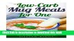 Read Low-Carb Mug Meals for One: 40 Healthy and Delicious Mug Recipes to Try in Less than 15