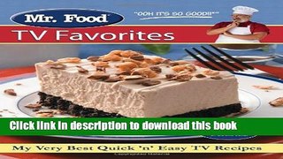 Read Mr. Food TV Favorites: My Very Best Quick and Easy TV Recipes  Ebook Free