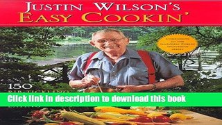 Read Justin Wilson s Easy Cookin : 150 Rib-Tickling Recipes for Good Eating (Pbs Series)  Ebook Free