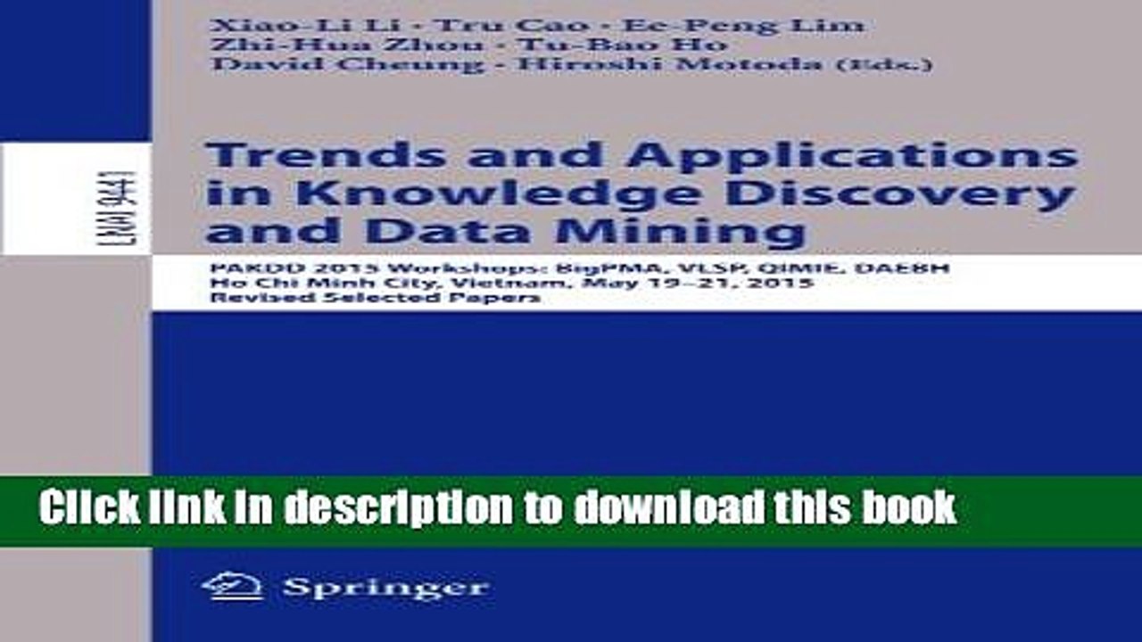 Download Trends and Applications in Knowledge Discovery and Data Mining: PAKDD 2015 Workshops: