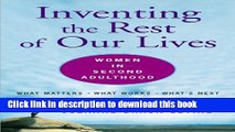 Read Inventing the Rest of Our Lives: Women in Second Adulthood ebook textbooks
