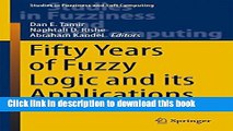 Read Fifty Years of Fuzzy Logic and its Applications (Studies in Fuzziness and Soft Computing)