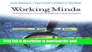 Read Book Working Minds: A Practitioner s Guide to Cognitive Task Analysis (MIT Press) E-Book Free