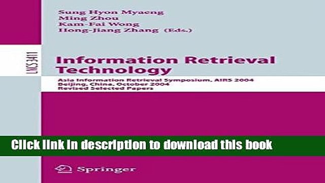 Read Information Retrieval Technology: Asia Information Retrieval Symposium, AIRS 2004, Beijing,