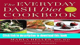 Read The Everyday DASH Diet Cookbook: Over 150 Fresh and Delicious Recipes to Speed Weight Loss,