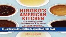 Download Hiroko s American Kitchen: Cooking with Japanese Flavors  PDF Free