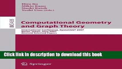 Download Computational Geometry and Graph Theory: International Conference, KyotoCGGT 2007, Kyoto,