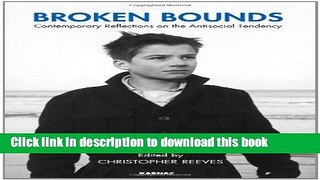 Read Book Broken Bounds: Contemporary Reflections on the Antisocial Tendency (Winnicott Studies