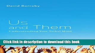 Read Book Us and Them: Understanding Your Tribal Mind ebook textbooks
