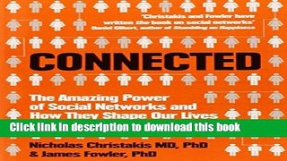 Read Book Connected: The Amazing Power of Social Networks and How They Shape Our Lives E-Book