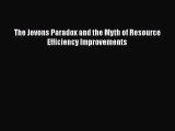 Enjoyed read The Jevons Paradox and the Myth of Resource Efficiency Improvements