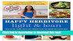 Read Happy Herbivore Light   Lean: Over 150 Low-Calorie Recipes with Workout Plans for Looking and