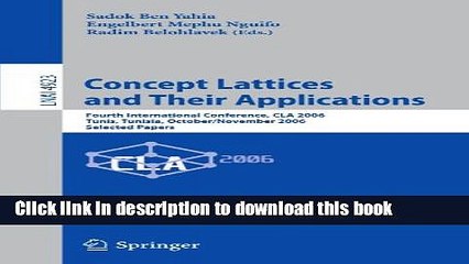 Download Concept Lattices and Their Applications: Fourth International Conference, CLA 2006 Tunis,