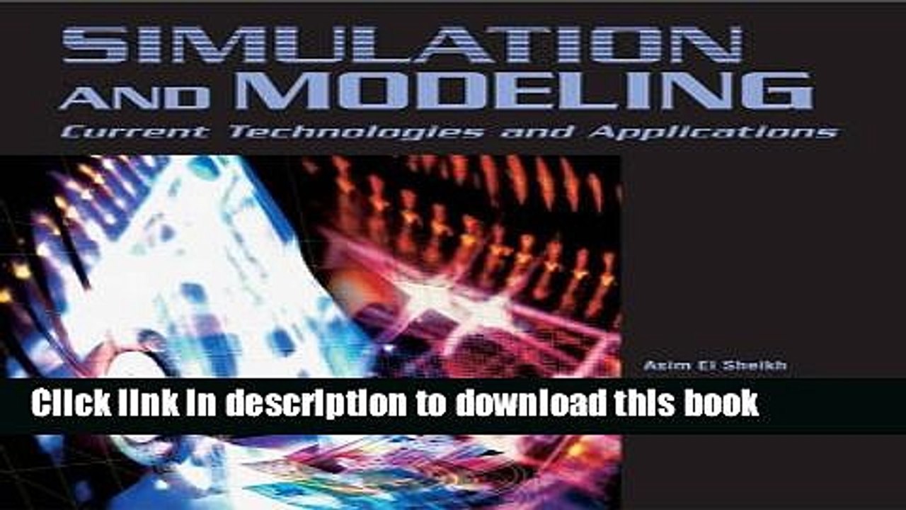 Download Simulation and Modeling: Current Technologies and Applications  Ebook Free