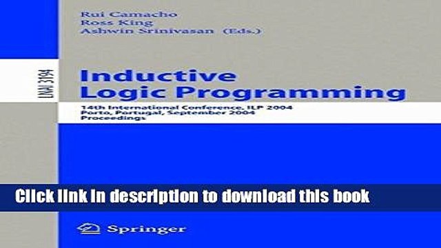 Read Inductive Logic Programming: 14th International Conference, ILP 2004, Porto, Portugal,
