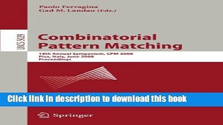 Read Combinatorial Pattern Matching: 19th Annual Symposium, CPM 2008  Pisa, Italy, June 18-20,
