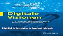 Read Digitale Visionen: Zur Gestaltung allgegenwÃ¤rtiger Informationstechnologien (German