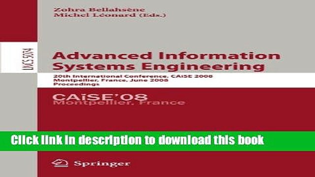 Read Advanced Information Systems Engineering: 20th International Conference, CAiSE 2008