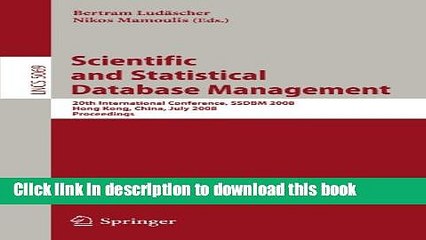 Read Scientific and Statistical Database Management: 20th International Conference, SSDBM 2008,