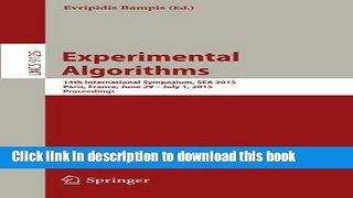 Read Experimental Algorithms: 14th International Symposium, SEA 2015, Paris, France, June 29 -