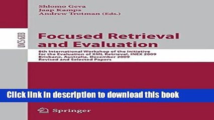 Read Focused Retrieval and Evaluation: 8th International Workshop of the Initiative for the