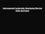 Pdf online Environmental Leadership: Developing Effective Skills And Styles
