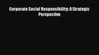 Enjoyed read Corporate Social Responsibility: A Strategic Perspective