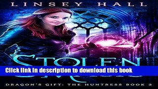 Download Stolen Magic (Dragon s Gift: The Huntress Book 3) Ebook Online