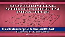 Read Conceptual Structures in Practice (Chapman   Hall/CRC Studies in Informatics Series)  Ebook