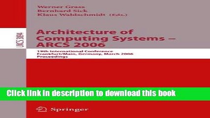 Read Architecture of Computing Systems - ARCS 2006: 19th International Conference, Frankfurt/Main,