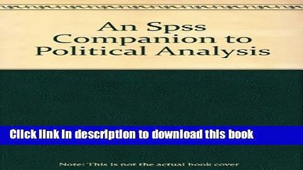 Read An Spss Companion to Political Analysis  Ebook Free