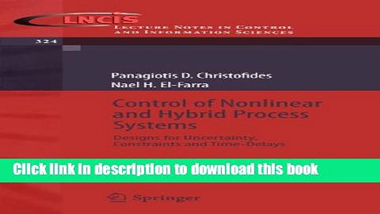 Read Control of Nonlinear and Hybrid Process Systems: Designs for Uncertainty, Constraints and