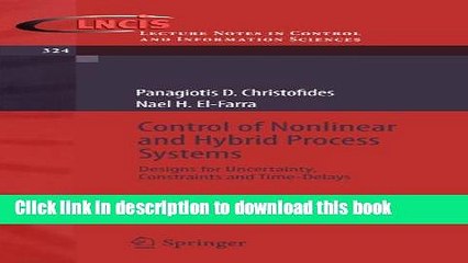 Read Control of Nonlinear and Hybrid Process Systems: Designs for Uncertainty, Constraints and