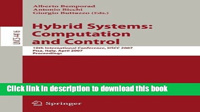 Read Hybrid Systems: Computation and Control: 10th International Workshop, HSCC 2007, Pisa, Italy,