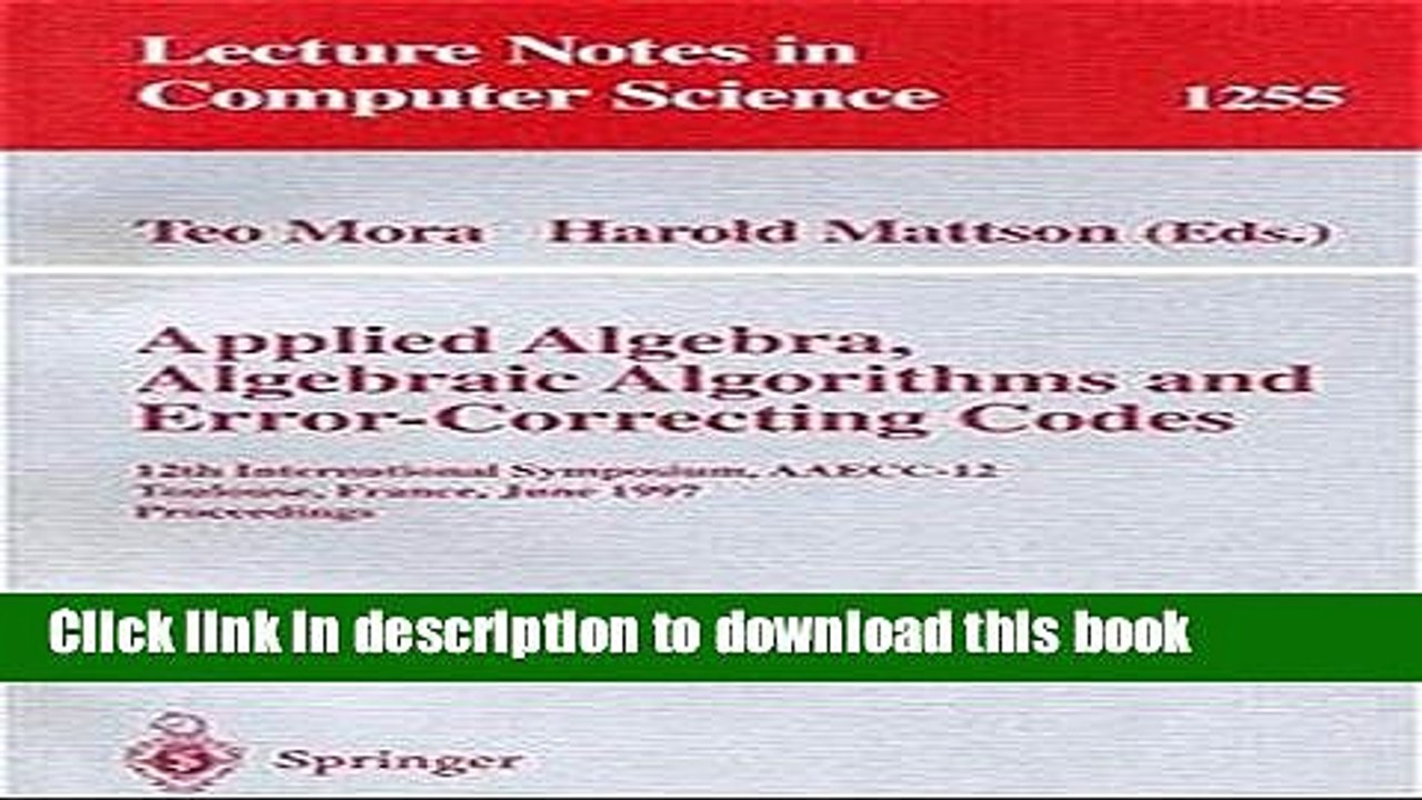 Download Applied Algebra, Algebraic Algorithms and Error-Correcting Codes: 12th International