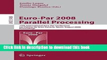 Read Euro-Par 2008 Parallel Processing: 14th International Euro-Par Conference, Las Palmas de Gran