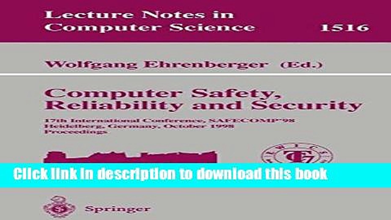 Read Computer Safety, Reliability and Security: 17th International Conference, SAFECOMP 98,