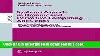 Read Systems Aspects in Organic and Pervasive Computing - ARCS 2005: 18th International Conference