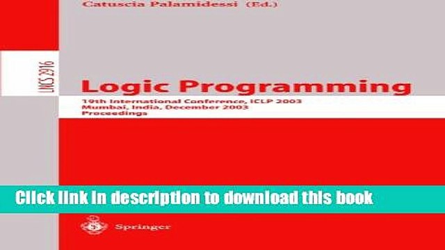 Read Logic Programming: 19th International Conference, ICLP 2003, Mumbai, India, December 9-13,