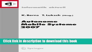 Read Autonome Mobile Systeme 2007: 20. FachgesprÃ¤ch Kaiserslautern, 18./19. Oktober 2007