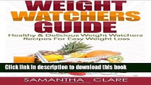 Read Weight Watchers: Weight Watchers Guide - Healthy   Delicious Weight Watchers Recipes For Easy
