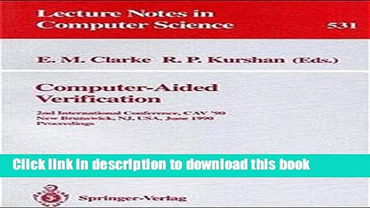 Read Computer-Aided Verification: 2nd Internatonal Conference, CAV  90, New Brunswick, NJ, USA,