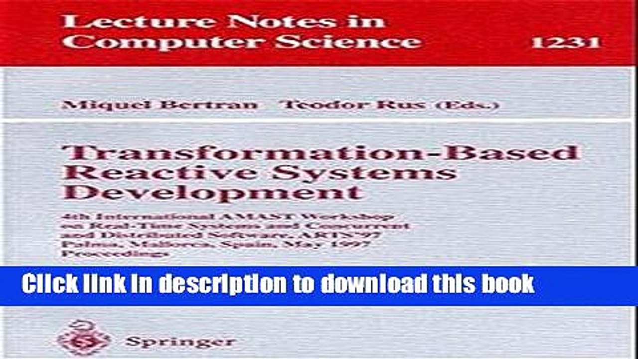 Read Transformation-Based Reactive Systems Development: 4th International AMAST Workshop on