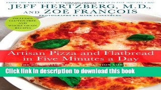 Download Artisan Pizza and Flatbread in Five Minutes a Day  PDF Online