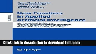 Download New Frontiers in Applied Artificial Intelligence: 21st International Conference on