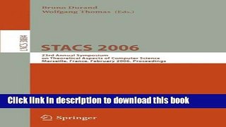 Read STACS 2006: 23rd Annual Symposium on Theoretical Aspects of Computer Science, Marseille,
