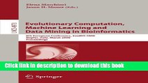 Read Evolutionary Computation, Machine Learning and Data Mining in Bioinformatics: 6th European