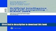 Download Artificial Intelligence and Soft Computing _ ICAISC 2004: 7th International Conference
