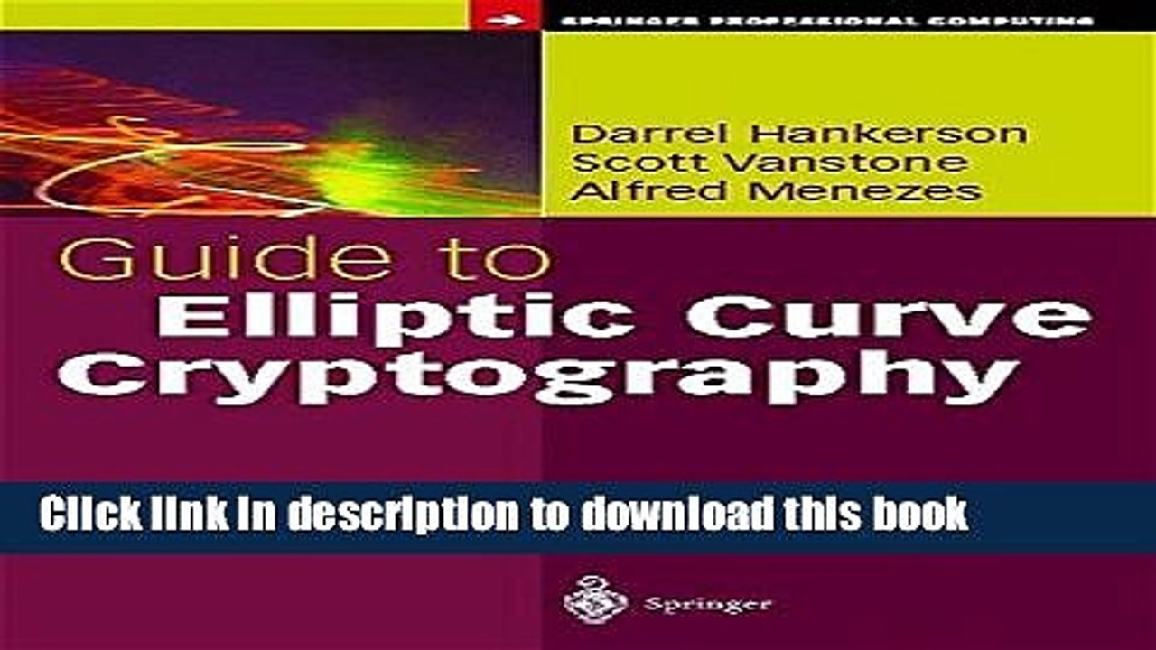 Read Guide to Elliptic Curve Cryptography (Springer Professional Computing) Ebook Free