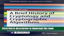 Read A Brief History of Cryptology and Cryptographic Algorithms (SpringerBriefs in Computer